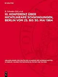 E-Book (pdf) III. Konferenz über nichtlineare Schwingungen, Berlin vom 25. bis 30. Mai 1964 von 