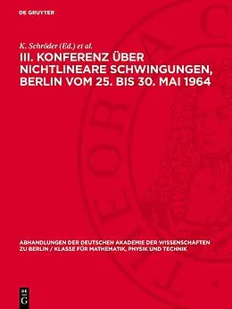 E-Book (pdf) III. Konferenz über nichtlineare Schwingungen, Berlin vom 25. bis 30. Mai 1964 von 