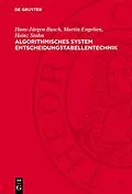 PDF Algorithmisches System Entscheidungstabellentechnik von Hans-Jürgen Busch, Martin Engelien, Heinz Stahn