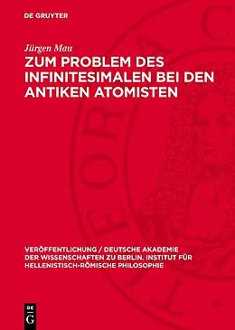 PDF Zum Problem des Infinitesimalen bei den antiken Atomisten von Jürgen Mau