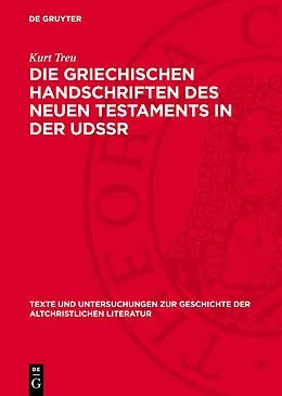 PDF Die Griechischen Handschriften des Neuen Testaments in der UdSSR von Kurt Treu
