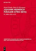E-Book (pdf) Johann Heinrich Mädler (17941874) von Heino Eelsalu, Dieter B. Herrmann