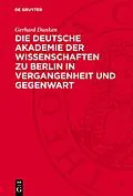 PDF Die Deutsche Akademie der Wissenschaften zu Berlin in Vergangenheit und Gegenwart von Gerhard Dunken