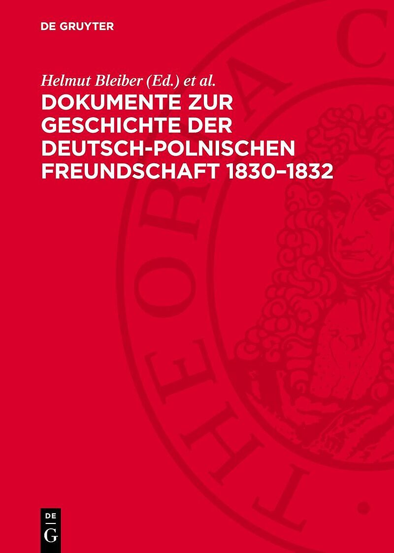 Dokumente zur Geschichte der deutsch-polnischen Freundschaft 18301832