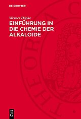 Fester Einband Einführung in die Chemie der Alkaloide von Werner Döpke