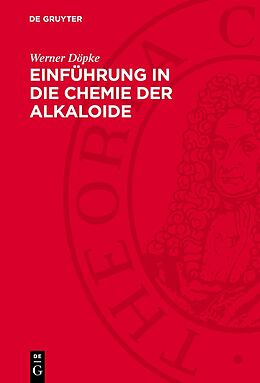 Fester Einband Einführung in die Chemie der Alkaloide von Werner Döpke