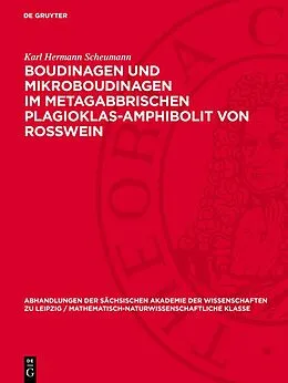 PDF Boudinagen und Mikroboudinagen im metagabbrischen Plagioklas-Amphibolit von Rosswein von Karl Hermann Scheumann