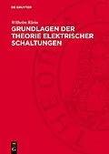 PDF Grundlagen der Theorie elektrischer Schaltungen von Wilhelm Klein