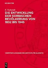 PDF Die Entwicklung der sorbischen Bevölkerung von 1832 bis 1945 von E. Tschernik
