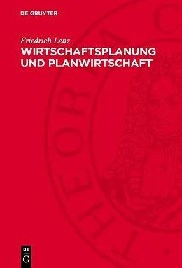 E-Book (pdf) Wirtschaftsplanung und Planwirtschaft von Friedrich Lenz
