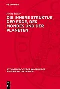 E-Book (pdf) Die innere Struktur der Erde, des Mondes und der Planeten von Heinz Stiller
