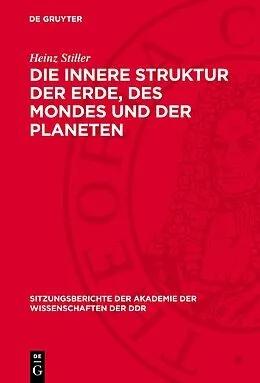 E-Book (pdf) Die innere Struktur der Erde, des Mondes und der Planeten von Heinz Stiller