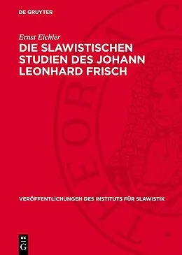 E-Book (pdf) Die slawistischen Studien des Johann Leonhard Frisch von Ernst Eichler