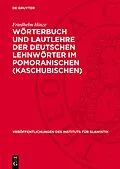 E-Book (pdf) Wörterbuch und Lautlehre der deutschen Lehnwörter im Pomoranischen (Kaschubischen) von Friedhelm Hinze
