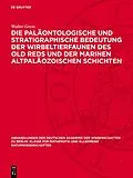 E-Book (pdf) Die paläontologische und stratigraphische Bedeutung der Wirbeltierfaunen des Old Reds und der marinen altpaläozoischen Schichten von Walter Gross
