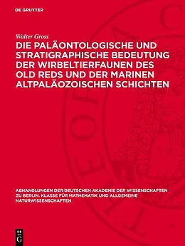 E-Book (pdf) Die paläontologische und stratigraphische Bedeutung der Wirbeltierfaunen des Old Reds und der marinen altpaläozoischen Schichten von Walter Gross