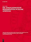 E-Book (pdf) Die jungalgonkische Regeneration im Raume Amerikas von Hans Stille