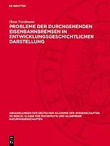 E-Book (pdf) Probleme der durchgehenden Eisenbahnbremsen in entwicklungsgeschichtlicher Darstellung von Hans Nordmann