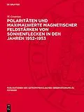 E-Book (pdf) Polaritäten und Maximalwerte magnetischer Feldstärken von Sonnenflecken in den Jahren 19521953 von W. Grotrian