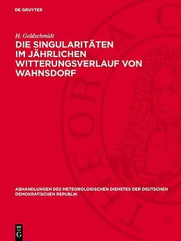 PDF Die Singularitäten im jährlichen Witterungsverlauf von Wahnsdorf von H. Goldschmidt