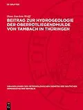 E-Book (pdf) Beitrag zur Hydrogeologie der Oberrotliegendmulde von Tambach n Thüringen von Hans Joachim Wolff