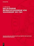 PDF Die 25jährige Beobachtungsreihe von Wahnsdorf 19171941 von J. Goldschmidt