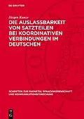 E-Book (pdf) Die Auslassbarkeit von Satzteilen bei koordinativen Verbindungen im Deutschen von Jürgen Kunze