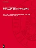 E-Book (pdf) Eigenschaften der Atomkerne, Band 2: Die Elemente Antimon bis Nobelium von W. Kunz, J. Schintlmeister