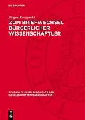 E-Book (pdf) Zum Briefwechsel bürgerlicher Wissenschaftler von Jürgen Kuczynski