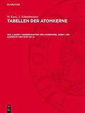 E-Book (pdf) Eigenschaften der Atomkerne, Band 1: Die Elemente Neutron bis Zi von W. Kunz, J. Schintlmeister