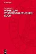E-Book (pdf) Wege zum wissenschaftlichen Buch von Horst Kunze
