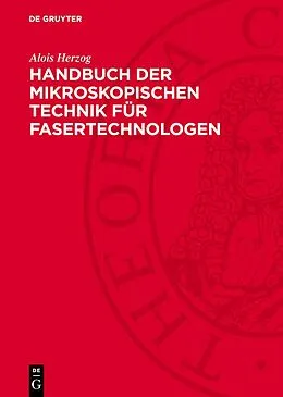 E-Book (pdf) Handbuch der mikroskopischen Technik für Fasertechnologen von Alois Herzog