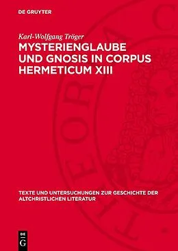 E-Book (pdf) Mysterienglaube und Gnosis in Corpus Hermeticum XIII von Karl-Wolfgang Tröger
