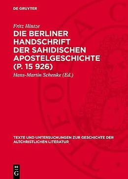 E-Book (pdf) Die Berliner Handschrift der Sahidischen Apostelgeschichte (P. 15 926) von Fritz Hintze