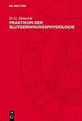 E-Book (pdf) Praktikum der Blutgerinnungsphysiologie von H.-G. Heinrich