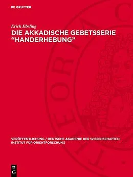 E-Book (pdf) Die akkadische Gebetsserie Handerhebung von Erich Ebeling