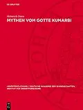 E-Book (pdf) Mythen vom Gotte Kumarbi von Heinrich Otten