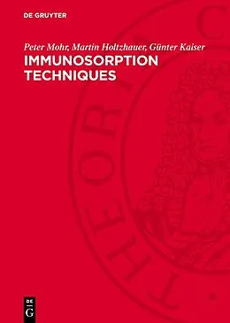 PDF Immunosorption Techniques von Peter Mohr, Martin Holtzhauer, Günter Kaiser