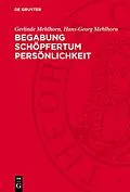 PDF Begabung Schöpfertum Persönlichkeit von Gerlinde Mehlhorn, Hans-Georg Mehlhorn