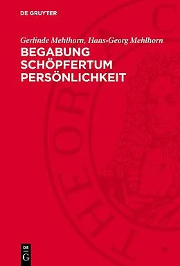 PDF Begabung Schöpfertum Persönlichkeit von Gerlinde Mehlhorn, Hans-Georg Mehlhorn