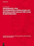 E-Book (pdf) Ergebnisse von Flußbmodellversuchen mit beweglicher Sohle für zwei Elbestrecken von O. Zschiesche