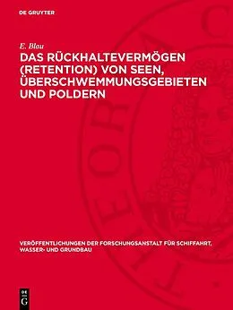 E-Book (pdf) Das Rückhaltevermögen (Retention) von Seen, Überschwemmungsgebieten und Poldern von E. Blau