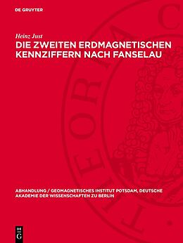 E-Book (pdf) Die zweiten erdmagnetischen Kennziffern nach Fanselau von Heinz Just