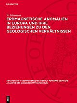 PDF Erdmagnetische Anomalien in Europa und ihre Beziehungen zu den geologischen Verhältnissen von W. Schumann