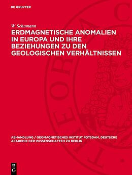 E-Book (pdf) Erdmagnetische Anomalien in Europa und ihre Beziehungen zu den geologischen Verhältnissen von W. Schumann