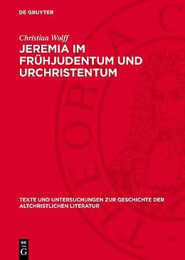 PDF Jeremia im Frühjudentum und Urchristentum von Christian Wolff