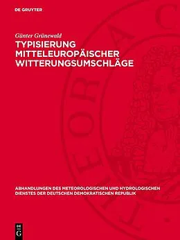 E-Book (pdf) Typisierung mitteleuropäischer Witterungsumschläge von Günter Grünewald