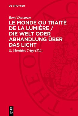 Livre Relié Le Monde ou Traité de la Lumière / Die Welt oder Abhandlung über das Licht de René Descartes