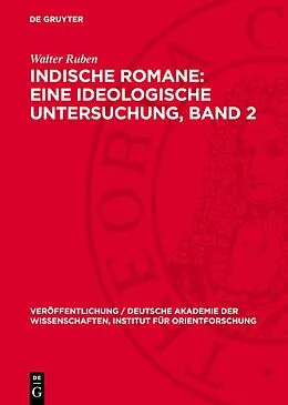 E-Book (pdf) Probleme der Liebe und des Freiheitskampfes in indischen Romanen aus den Jahren 19371961 von Walter Ruben