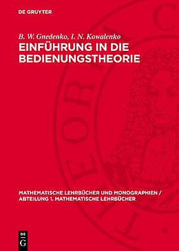 Fester Einband Einführung in die Bedienungstheorie von B. W. Gnedenko, I. N. Kowalenko